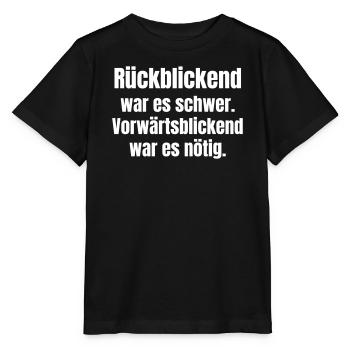 Rückblickend schwer, vorwärts nötig - Stanley/Stella Kinder T-Shirt MINI CREATOR  - Schwarz - Vorne - Mikhail (115cm)