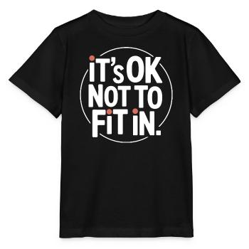 It's Ok Not To Fit In Individualität Motivation - Stanley/Stella Kinder T-Shirt MINI CREATOR  - Schwarz - Vorne - Mikhail (115cm)