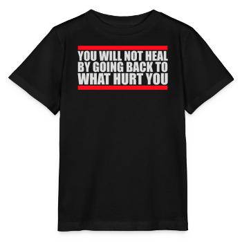 You Will Not Heal Heilung Schmerz Loslassen Neu - Stanley/Stella Kinder T-Shirt MINI CREATOR  - Schwarz - Vorne - Mikhail (115cm)