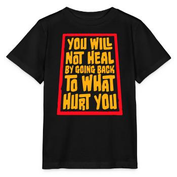 You Will Not Heal Heilung Schmerz Loslassen Neu - Stanley/Stella Kinder T-Shirt MINI CREATOR  - Schwarz - Vorne - Mikhail (115cm)