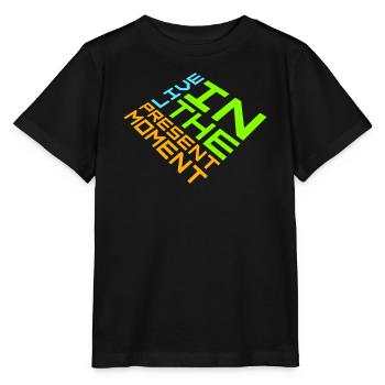 Live In The Moment Mindfulness Presence Awareness - Stanley/Stella MINI CREATOR Kids’ T-Shirt - black - Front - Mikhail (115cm)