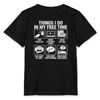 Things I Do In My Free Time Electrician Humor - Stanley/Stella Kinder T-Shirt MINI CREATOR  - Schwarz - Vorne - Mikhail (115cm)