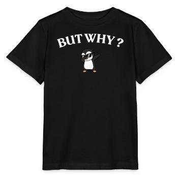 But Why? Pinguin Stil - Stanley/Stella Kinder T-Shirt MINI CREATOR  - Schwarz - Vorne - Mikhail (115cm)