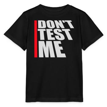 Ne me teste pas coquine, citation drôle de logo - T-shirt bio MINI CREATOR Stanley/Stella Enfant - noir - Devant - Mikhail (115cm)