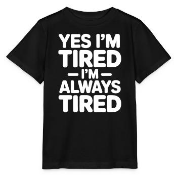 Tired Sayings Sleeping Funny Tired Gift - Stanley/Stella MINI CREATOR Kids’ T-Shirt - black - Front - Mikhail (115cm)