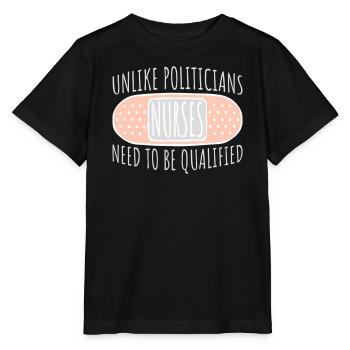 Contrairement aux politiciens, les infirmières doivent être qualifiées - T-shirt bio MINI CREATOR Stanley/Stella Enfant - noir - Devant - Mikhail (115cm)