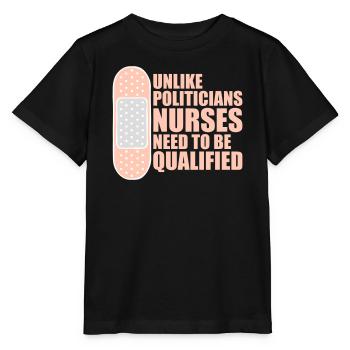 Contrairement aux politiciens, les infirmières doivent être qualifiées - T-shirt bio MINI CREATOR Stanley/Stella Enfant - noir - Devant - Mikhail (115cm)