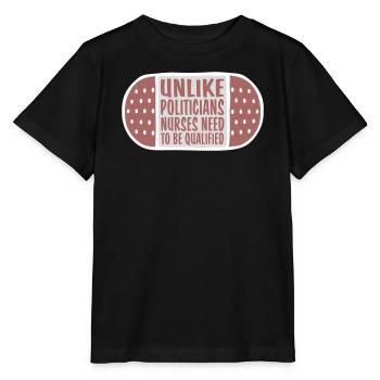 Contrairement aux politiciens, les infirmières doivent être qualifiées - T-shirt bio MINI CREATOR Stanley/Stella Enfant - noir - Devant - Mikhail (115cm)