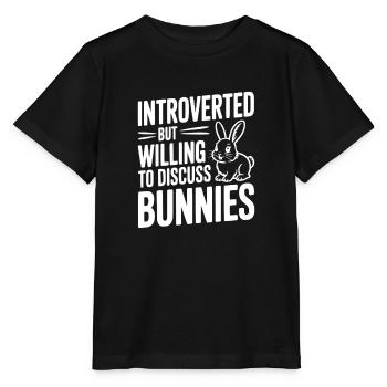 Introverted but Willing to Discuss Bunnies - Stanley/Stella MINI CREATOR Kids’ T-Shirt - black - Front - Mikhail (115cm)