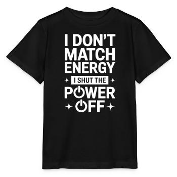 I Shut The Power Off Funny Sayings Gift - Stanley/Stella MINI CREATOR Kids’ T-Shirt - black - Front - Mikhail (115cm)