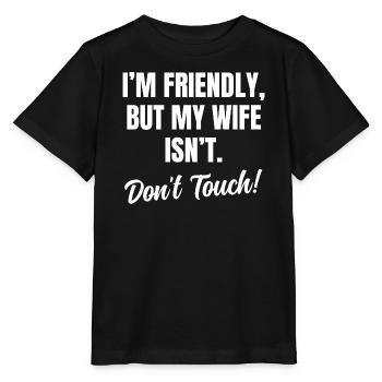 Je suis sympathique Mais ma femme n’est pas Ne Touchez pas - T-shirt bio MINI CREATOR Stanley/Stella Enfant - noir - Devant - Mikhail (115cm)