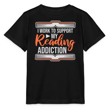 Je travaille pour soutenir mon logo de livres sur la dépendance à la lecture - T-shirt bio MINI CREATOR Stanley/Stella Enfant - noir - Devant - Mikhail (115cm)