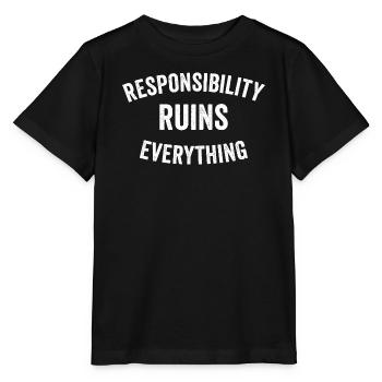Sarcasm Responsibility Ruins Everything Funny Men - Stanley/Stella MINI CREATOR Kids’ T-Shirt - black - Front - Mikhail (115cm)