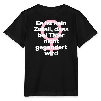 KEIN ZUFALL: TÄTER WERDEN GESCHONT! TÄTER GENDERN♀ - Stanley/Stella Kinder T-Shirt MINI CREATOR  - Schwarz - Vorne - Mikhail (115cm)