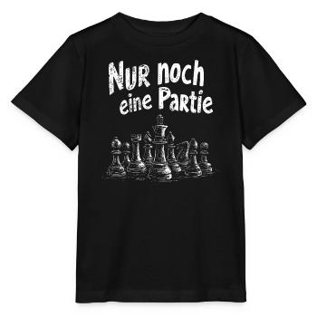 Lustiger Schach Spruch Shirt Nur Noch Eine Partie - Stanley/Stella Kinder T-Shirt MINI CREATOR  - Schwarz - Vorne - Mikhail (115cm)