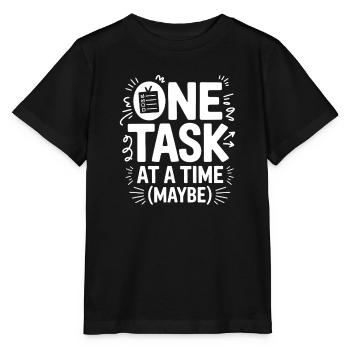Une tâche à la fois (peut-être) chaos TDAH - T-shirt bio MINI CREATOR Stanley/Stella Enfant - noir - Devant - Mikhail (115cm)