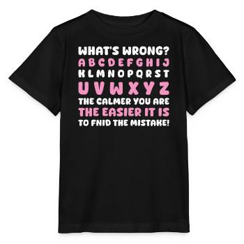 What's Wrong Funny teacher classroom - Stanley/Stella MINI CREATOR Kids’ T-Shirt - black - Front - Mikhail (115cm)