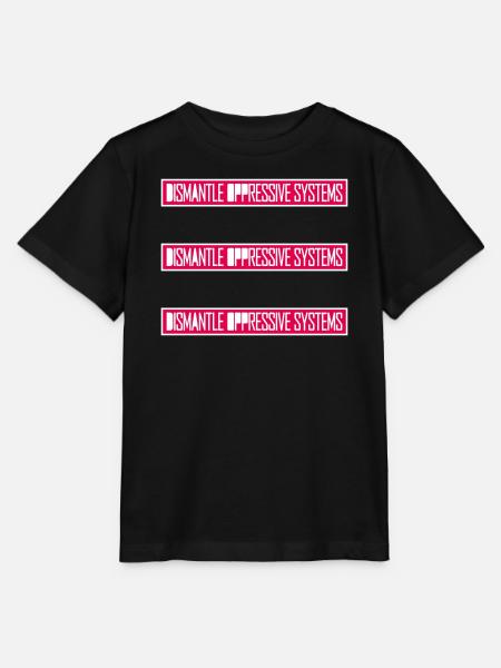 Dismantle Oppressive Systems Aktivismus Statement - Stanley/Stella Kinder T-Shirt MINI CREATOR - Schwarz