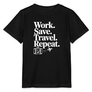 Travail. Sauvegarder. Voyager. Répétez. - T-shirt bio MINI CREATOR Stanley/Stella Enfant - noir - Devant - Mikhail (115cm)