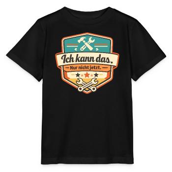 Ich kann das. Nur nicht jetzt. - Stanley/Stella Kinder T-Shirt MINI CREATOR  - Schwarz - Vorne - Mikhail (115cm)