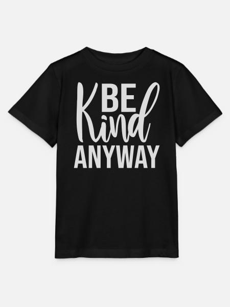 Be Kind Anyway Freundlichkeit Statement Spruch - Stanley/Stella Kinder T-Shirt MINI CREATOR  - Schwarz