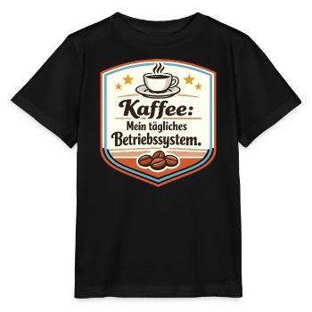 Kaffee: Mein tägliches Betriebssystem - Stanley/Stella Kinder T-Shirt MINI CREATOR  - Schwarz - Vorne - Mikhail (115cm)
