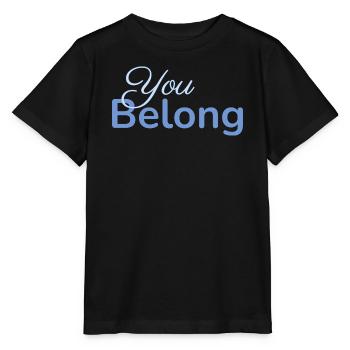 You Belong Typografie Design minimalistisch - Stanley/Stella Kinder T-Shirt MINI CREATOR  - Schwarz - Vorne - Mikhail (115cm)