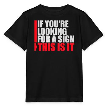 Si vous cherchez un signe c’est ça, désirez - T-shirt bio MINI CREATOR Stanley/Stella Enfant - noir - Devant - Mikhail (115cm)