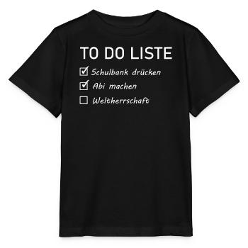 Abi Sprüche - to do Liste - Stanley/Stella Kinder T-Shirt MINI CREATOR  - Schwarz - Vorne - Mikhail (115cm)
