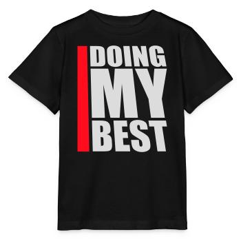 Doing My Best Funny Honest Motivational Saying - Stanley/Stella MINI CREATOR Kids’ T-Shirt - black - Front - Mikhail (115cm)