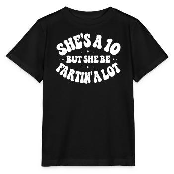 She's a 10 But She Be Fartin' - Stanley/Stella MINI CREATOR Kids’ T-Shirt - black - Front - Mikhail (115cm)