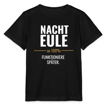 Nachteule – Zu 100% funktioniere später - Stanley/Stella Kinder T-Shirt MINI CREATOR  - Schwarz - Vorne - Mikhail (115cm)