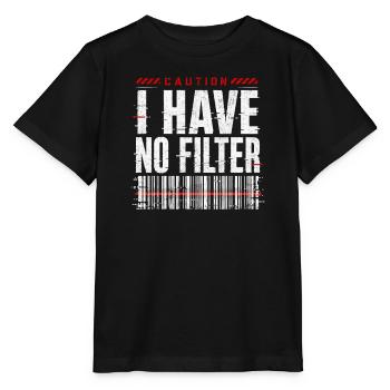 Caution I Have No Filter Sarcasm Irony Humor - Stanley/Stella MINI CREATOR Kids’ T-Shirt - black - Front - Mikhail (115cm)