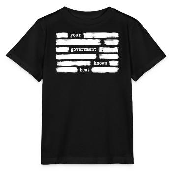 Deine Regierung weiß es am besten (Regierungsfeind - Stanley/Stella Kinder T-Shirt MINI CREATOR  - Schwarz - Vorne - Mikhail (115cm)