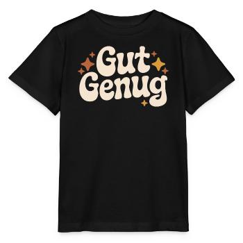 Gut Genug Selbstliebe Ich Bin Gut Genug Selbstwert - Stanley/Stella Kinder T-Shirt MINI CREATOR  - Schwarz - Vorne - Mikhail (115cm)