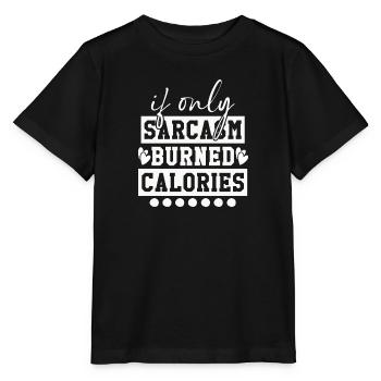 When sarcasm burns calories - Stanley/Stella MINI CREATOR Kids’ T-Shirt - black - Front - Mikhail (115cm)