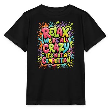 Relax, we're all crazy - Stanley/Stella MINI CREATOR Kids’ T-Shirt - black - Front - Mikhail (115cm)