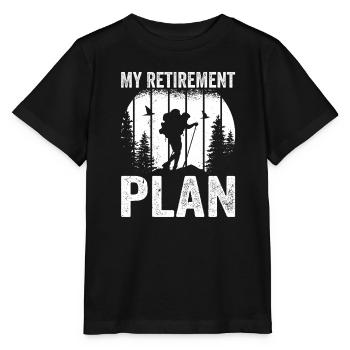Funny Retired Hiker Hiking Retirement plan - Stanley/Stella MINI CREATOR Kids’ T-Shirt - black - Front - Mikhail (115cm)