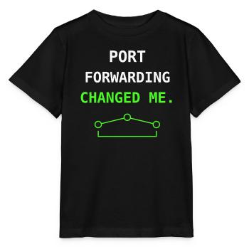 Port Forwarding Change Me IT Humor Nerd Geschenk++ - Stanley/Stella Kinder T-Shirt MINI CREATOR  - Schwarz - Vorne - Mikhail (115cm)