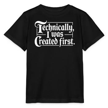Technically I Was Created First - Stanley/Stella MINI CREATOR Kids’ T-Shirt - black - Front - Mikhail (115cm)
