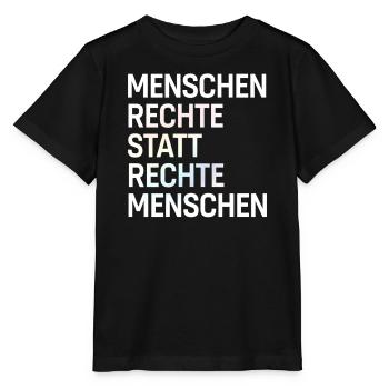 Menschenrechte statt rechte Menschen Spruch Demo - Stanley/Stella Kinder T-Shirt MINI CREATOR  - Schwarz - Vorne - Mikhail (115cm)