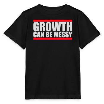 Growth Can Be Messy Personal Growth Quote Logo - Stanley/Stella MINI CREATOR Kids’ T-Shirt - black - Front - Mikhail (115cm)