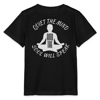 Quiet The Mind And The Soul Will Speak Ruhe Spruch - Stanley/Stella Kinder T-Shirt MINI CREATOR  - Schwarz - Vorne - Mikhail (115cm)