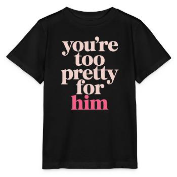 Too Pretty For Him Best Friend BFF Ex Breakup - Stanley/Stella MINI CREATOR Kids’ T-Shirt - black - Front - Mikhail (115cm)