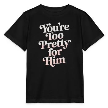 Too Pretty For Him Best Friend BFF Ex Breakup - Stanley/Stella MINI CREATOR Kids’ T-Shirt - black - Front - Mikhail (115cm)