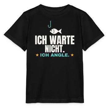 Ich warte nicht Ich angle Angler Angeln Lustiges - Stanley/Stella Kinder T-Shirt MINI CREATOR  - Schwarz - Vorne - Mikhail (115cm)
