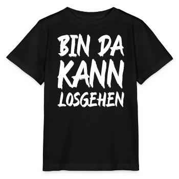 Sprüche Lustig - Bin Da Kann Losgehen - Stanley/Stella Kinder T-Shirt MINI CREATOR  - Schwarz - Vorne - Mikhail (115cm)
