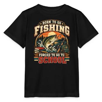 Geboren, um angeln zu gehen, gezwungen, zur Schule zu gehen - Stanley/Stella Kinder T-Shirt MINI CREATOR  - Schwarz - Vorne - Mikhail (115cm)
