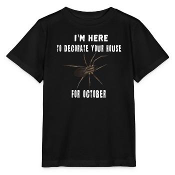 I'm here to decorate your house - Spinne Oktober - Stanley/Stella Kinder T-Shirt MINI CREATOR  - Schwarz - Vorne - Mikhail (115cm)