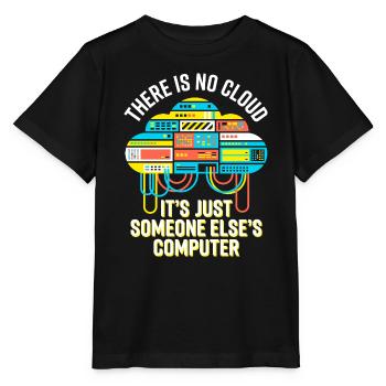 Cloud: It's Just Someone Else's Computer - Stanley/Stella Kinder T-Shirt MINI CREATOR  - Schwarz - Vorne - Mikhail (115cm)